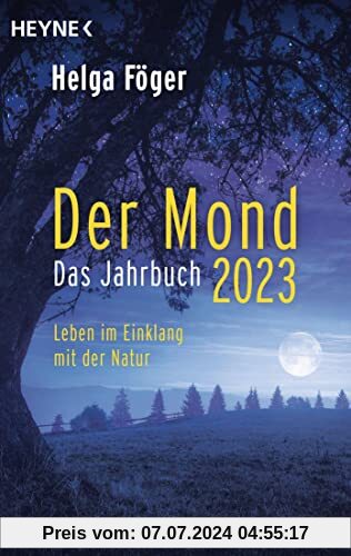 Der Mond 2023 – Das Jahrbuch: Leben im Einklang mit der Natur
